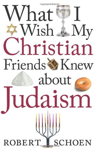 What I Wish My Christian Friends Knew About Judism