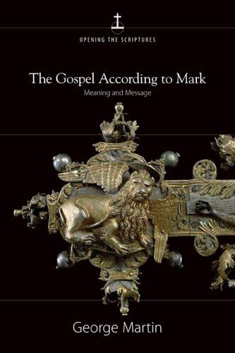 Opening the Scriptures - The Gospel According to Mark