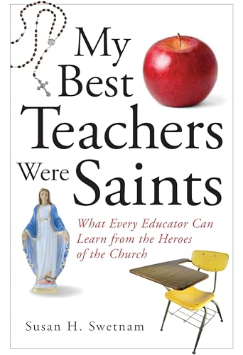 My Best Teachers Were Saints