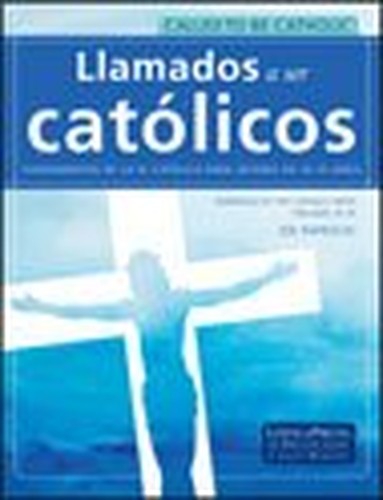 Llamados a Ser Catolicos