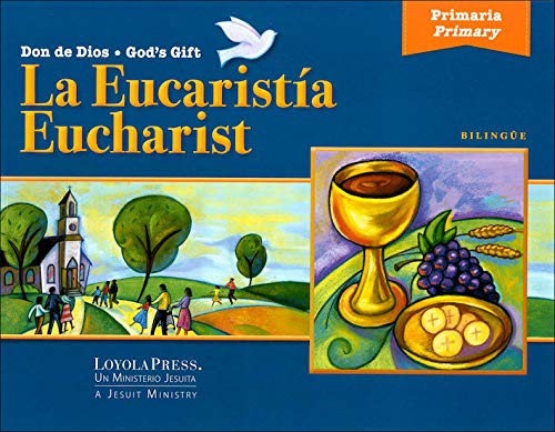 Don de Dios: La Eucaristía (Bilingual)
