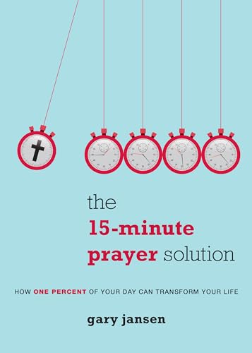 The 15-Minute Prayer Solution