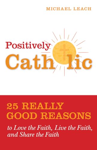 Positively Catholic