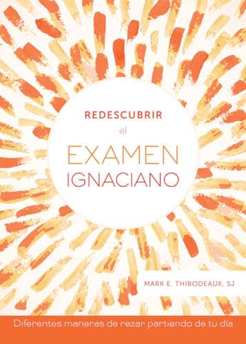 Redescubrir El Examen Ignaciano