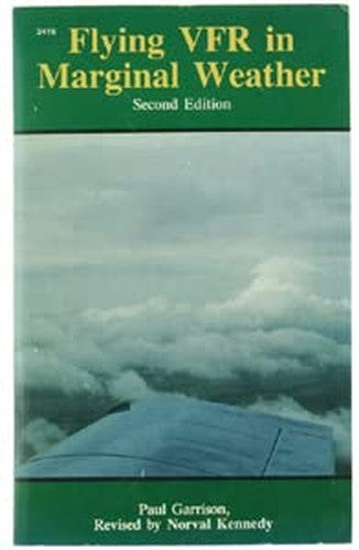 Flying Visual Flight Rules in Marginal Weather