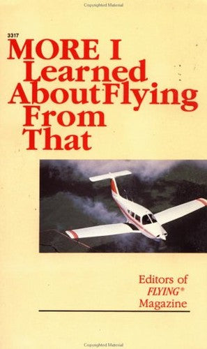 More I Learned About Flying from That