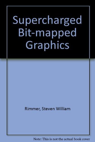 Supercharged Bit-mapped Graphics