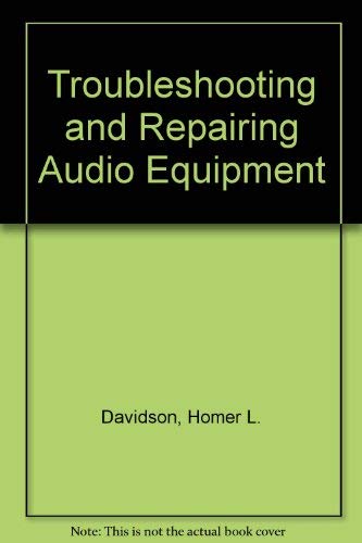Troubleshooting and Repairing Audio Equipment