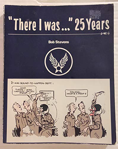 There I Was...25 Years
