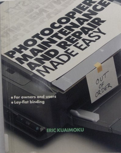 Photocopier Maintenance and Repair Made Easy