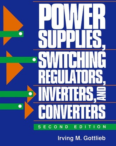 Power Supplies Switching Regulators, Inverters, and Converters