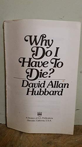 Why Do I Have to Die?