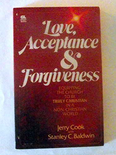 Love, Acceptance and Forgiveness