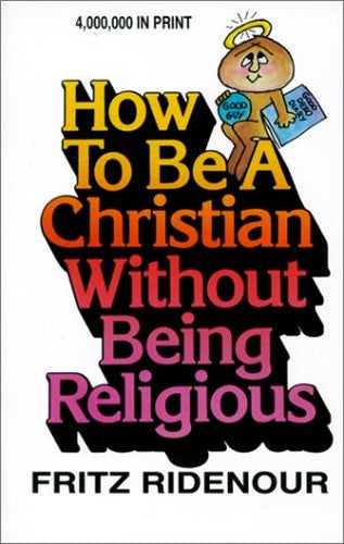 How to be a Christian without Being Religious