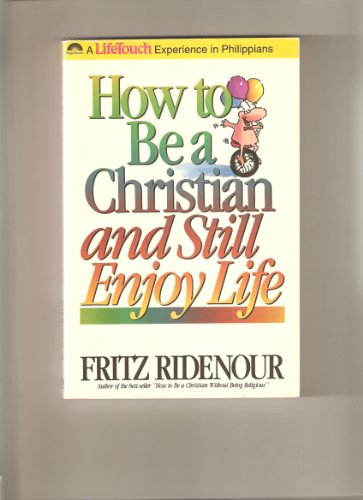 How to be a Christian and Still Enjoy Life