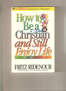 How to be a Christian and Still Enjoy Life 
