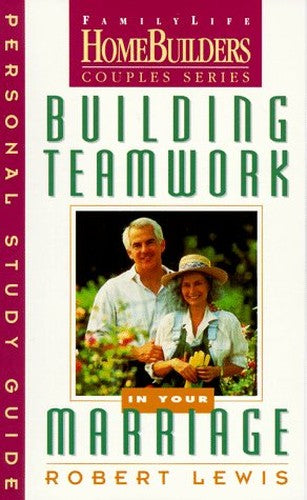 Building Teamwork in Your Marriage
