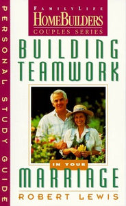 Building Teamwork in Your Marriage 