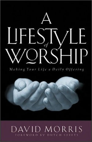 A Life Style of Worship