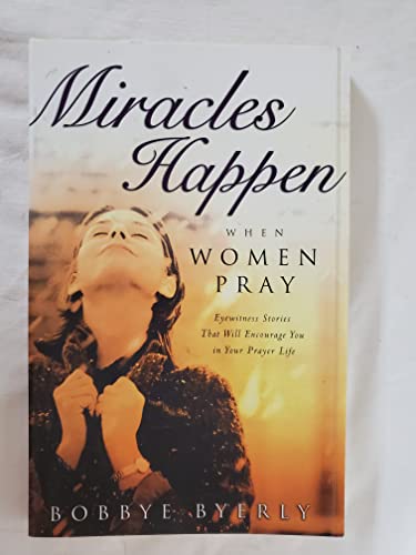 Miracles Happen When Women Pray