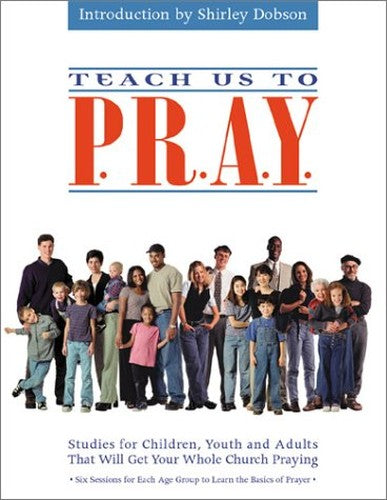 Teach Us to P.R.A.Y.