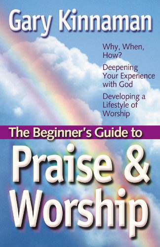 The Beginner's Guide to Praise and Worship