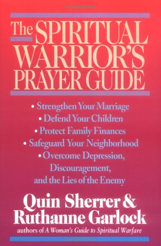 The Spiritual Warrior's Prayer Guide