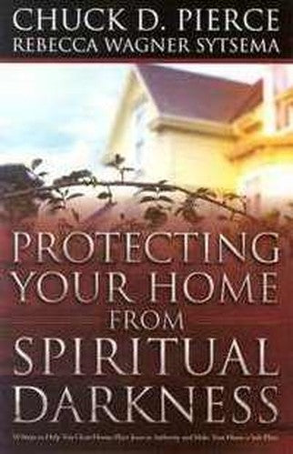 Protecting Your Home from Spiritual Darkness