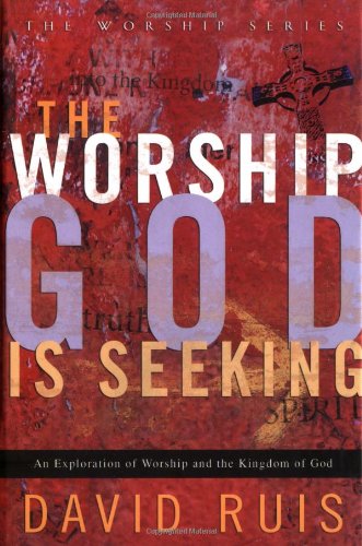 The Worship God Is Seeking