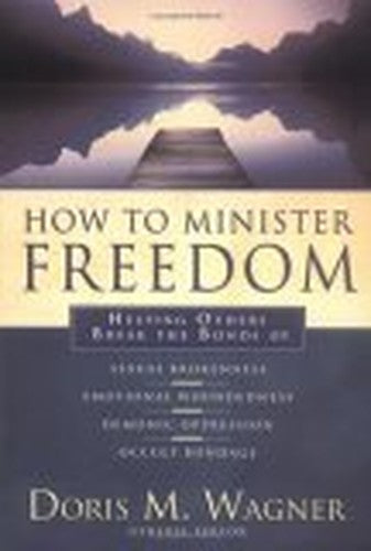 How to Minister Freedom