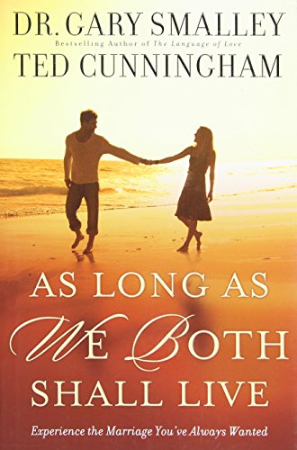 As Long as We Both Shall Live