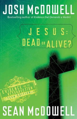 Jesus: Dead or Alive?