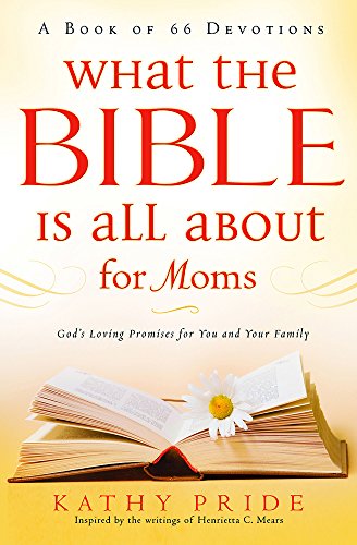What the Bible Is All about for Moms