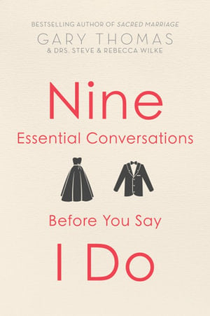 Nine Essential Conversations Before You Say I Do