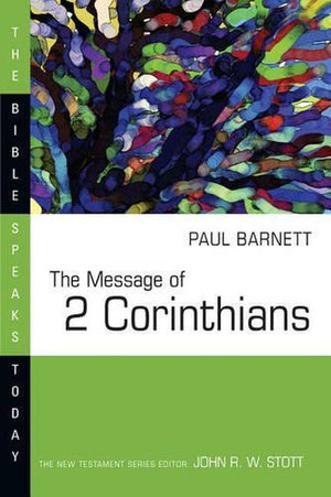 The Message of 2 Corinthians