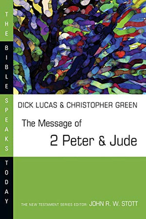 The Message of 2 Peter and Jude