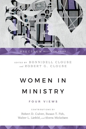 Women in Ministry  Four Views