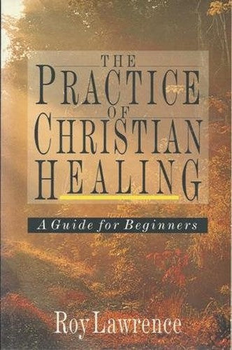 The Practice of Christian Healing