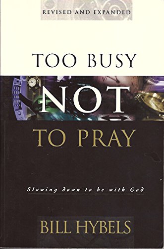 Too Busy Not to Pray