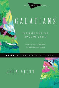 Galatians  Experiencing the Grace of Christ 