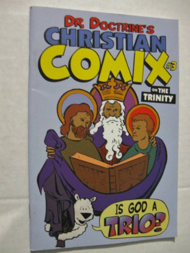 Dr. Doctrine's Christian Comix on the Trinity