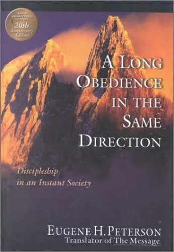 A Long Obedience in the Same Direction