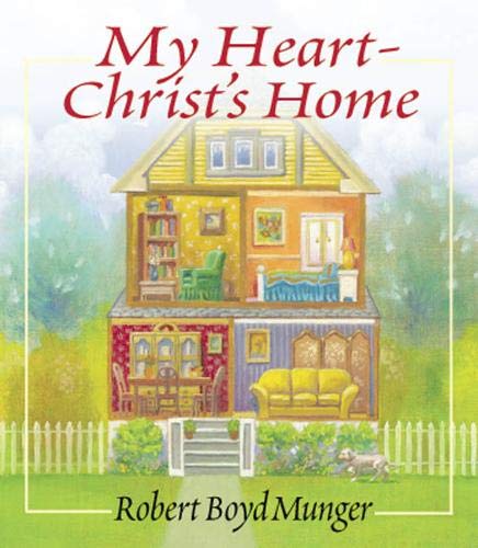 My Heart––Christ`s Home – A Story for Young & Old
