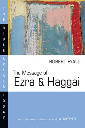 The Message of Ezra and Haggai