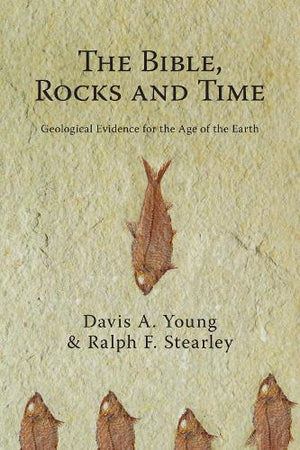 The Bible  Rocks and Time  The