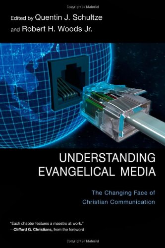 Understanding Evangelical Media