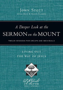 A Deeper Look at the Sermon on the Mount  Living Out the Way of Jesus 