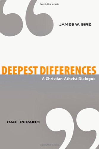 Deepest Differences - A Christian-Atheist Dialogue