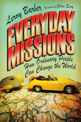 Everyday Missions  How Ordinary People Can Change the World