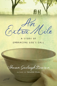 An Extra Mile – A Story of Embracing God`s Call 